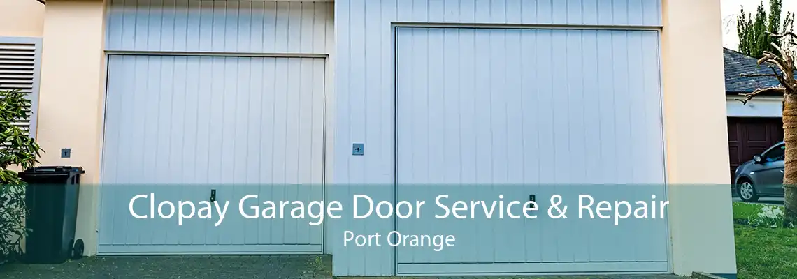 Clopay Garage Door Service & Repair Port Orange