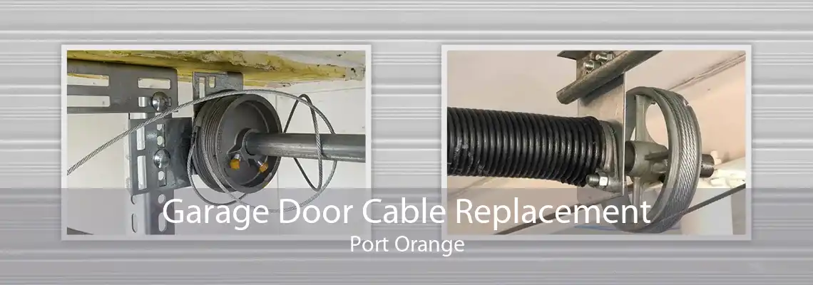 Garage Door Cable Replacement Port Orange