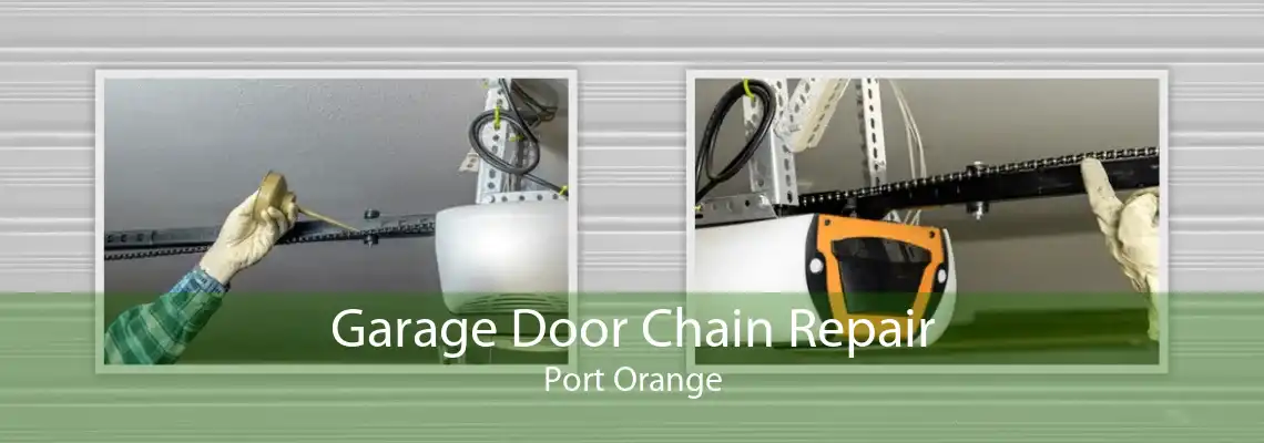 Garage Door Chain Repair Port Orange