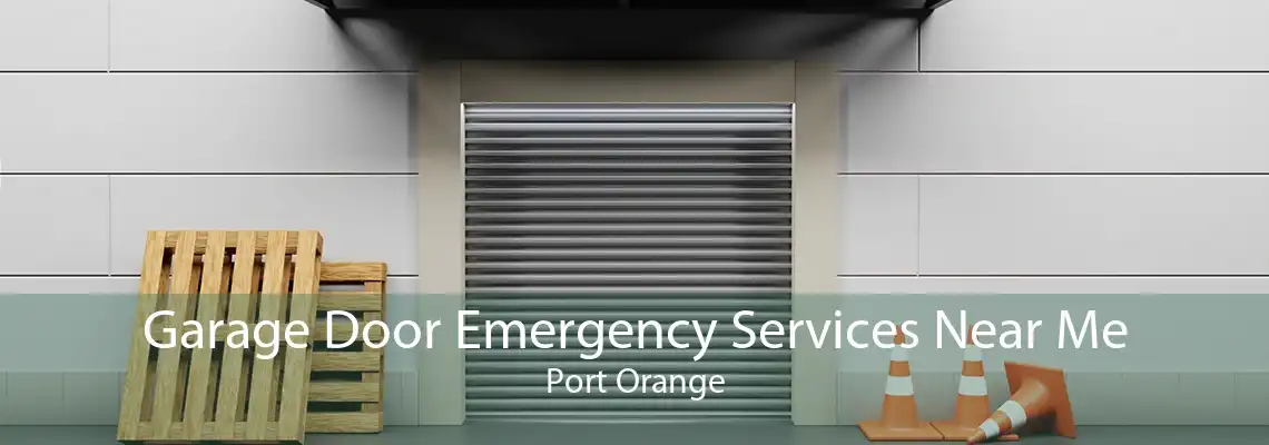 Garage Door Emergency Services Near Me Port Orange