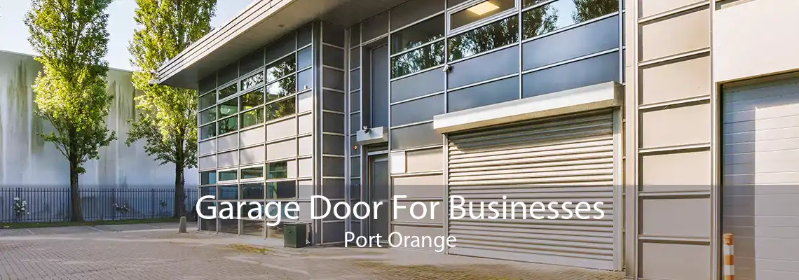 Garage Door For Businesses Port Orange