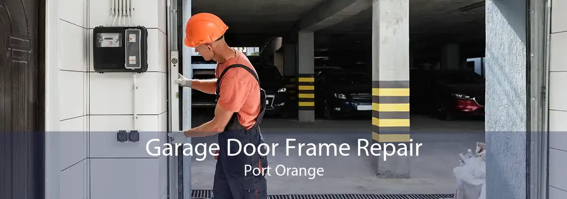 Garage Door Frame Repair Port Orange