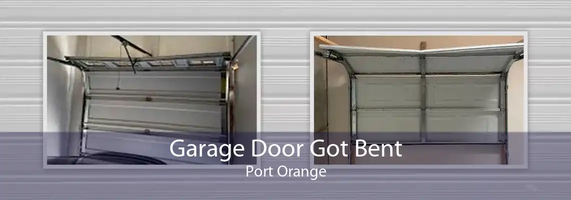 Garage Door Got Bent Port Orange