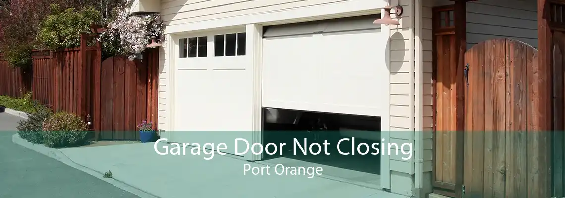 Garage Door Not Closing Port Orange