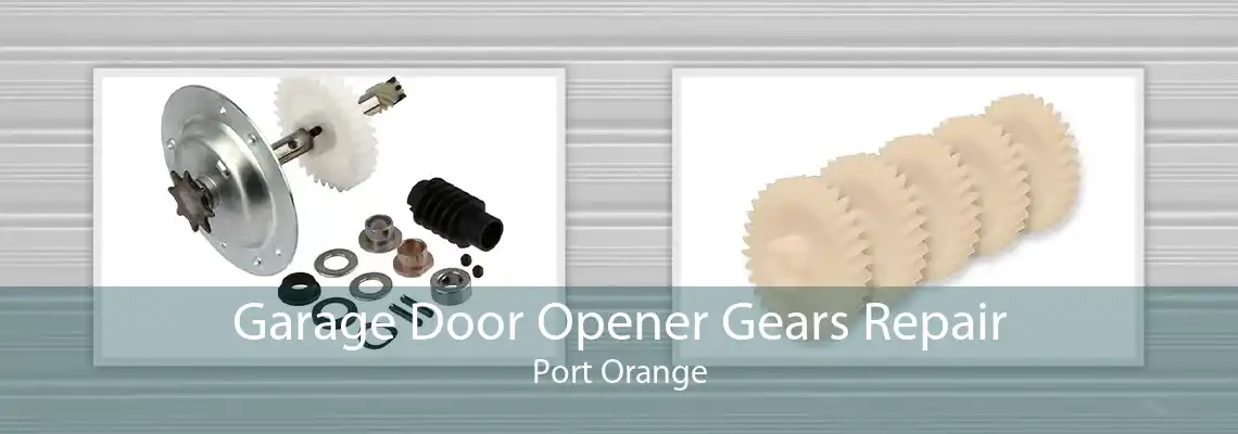 Garage Door Opener Gears Repair Port Orange