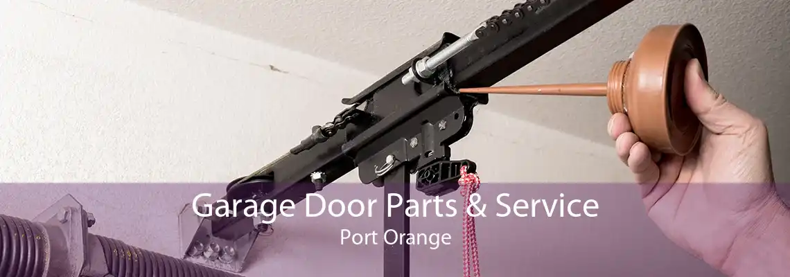 Garage Door Parts & Service Port Orange