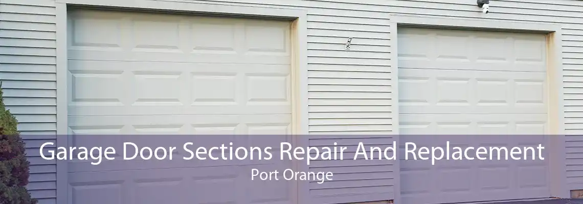 Garage Door Sections Repair And Replacement Port Orange
