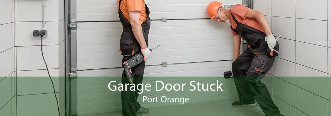 Garage Door Stuck Port Orange