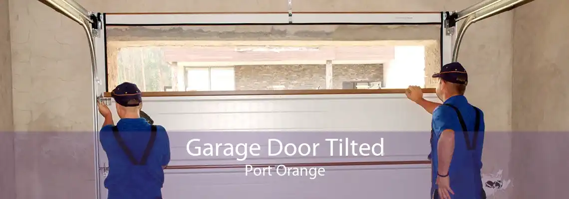 Garage Door Tilted Port Orange