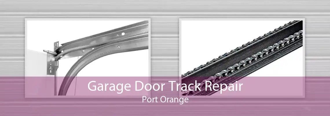 Garage Door Track Repair Port Orange