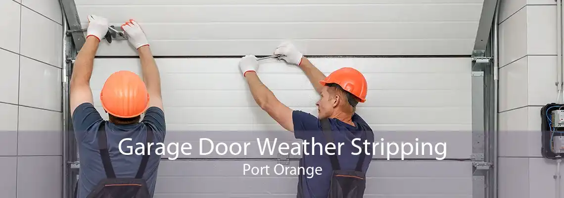 Garage Door Weather Stripping Port Orange