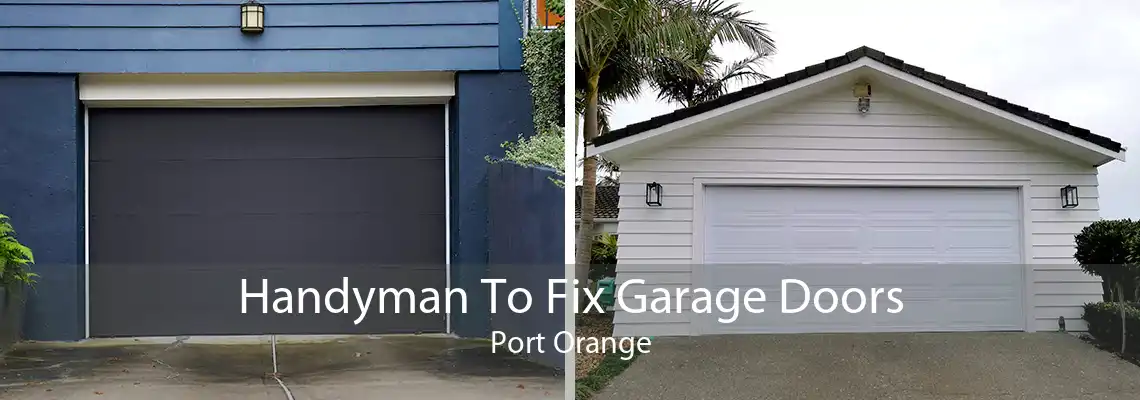 Handyman To Fix Garage Doors Port Orange