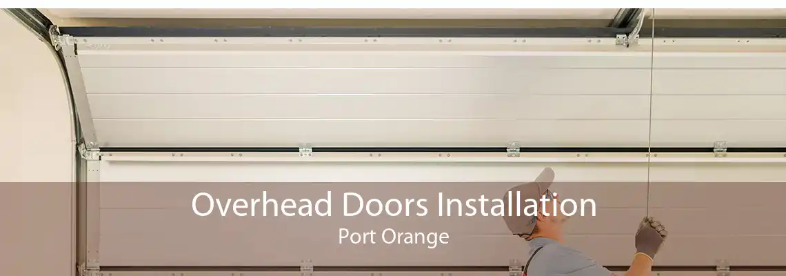 Overhead Doors Installation Port Orange