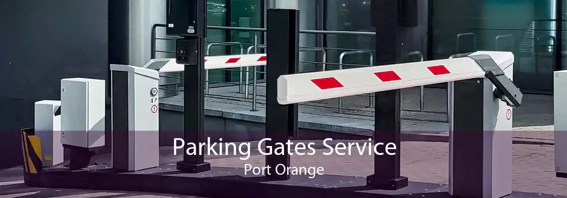 Parking Gates Service Port Orange