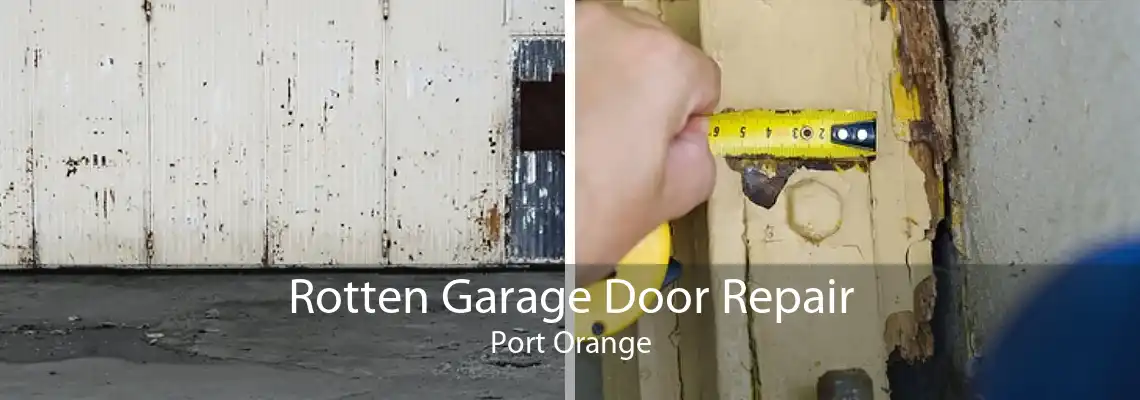 Rotten Garage Door Repair Port Orange