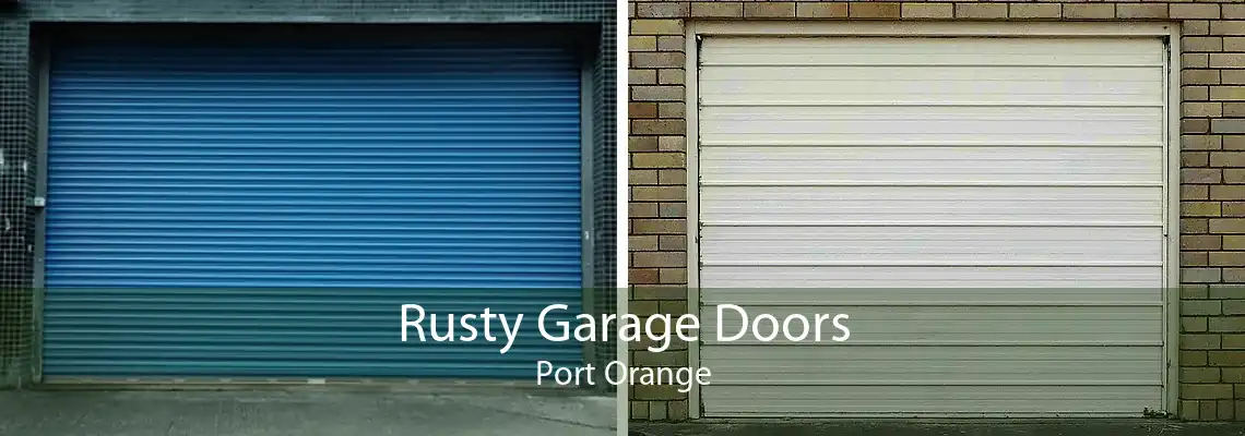 Rusty Garage Doors Port Orange
