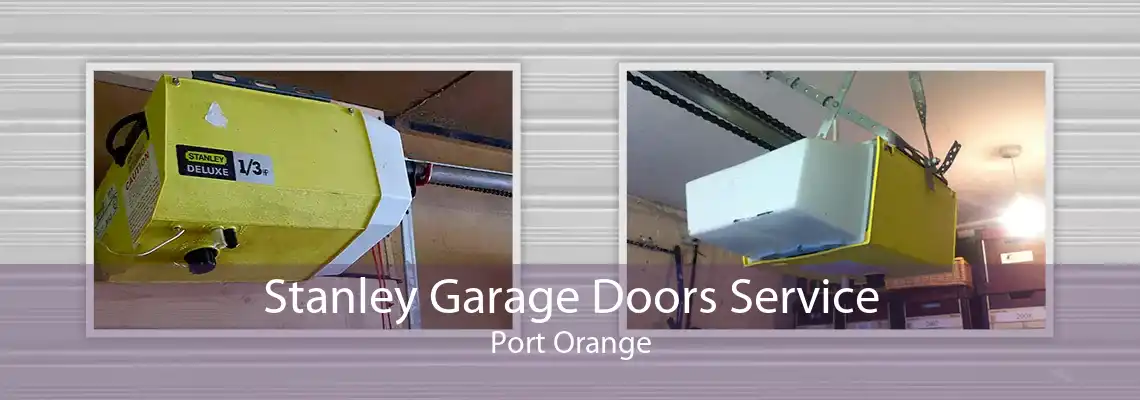 Stanley Garage Doors Service Port Orange