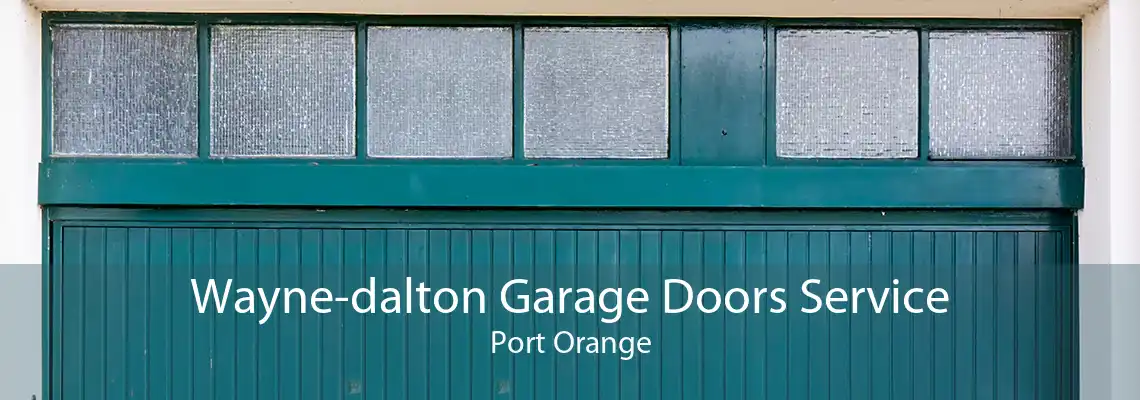 Wayne-dalton Garage Doors Service Port Orange