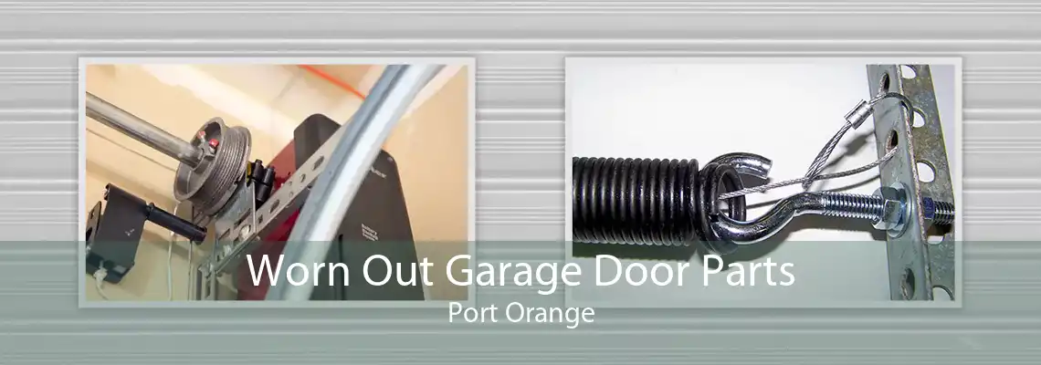 Worn Out Garage Door Parts Port Orange